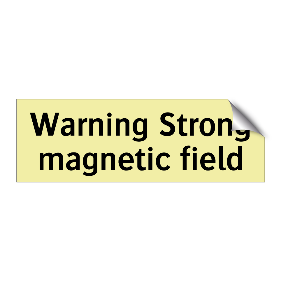 Warning Strong magnetic field
