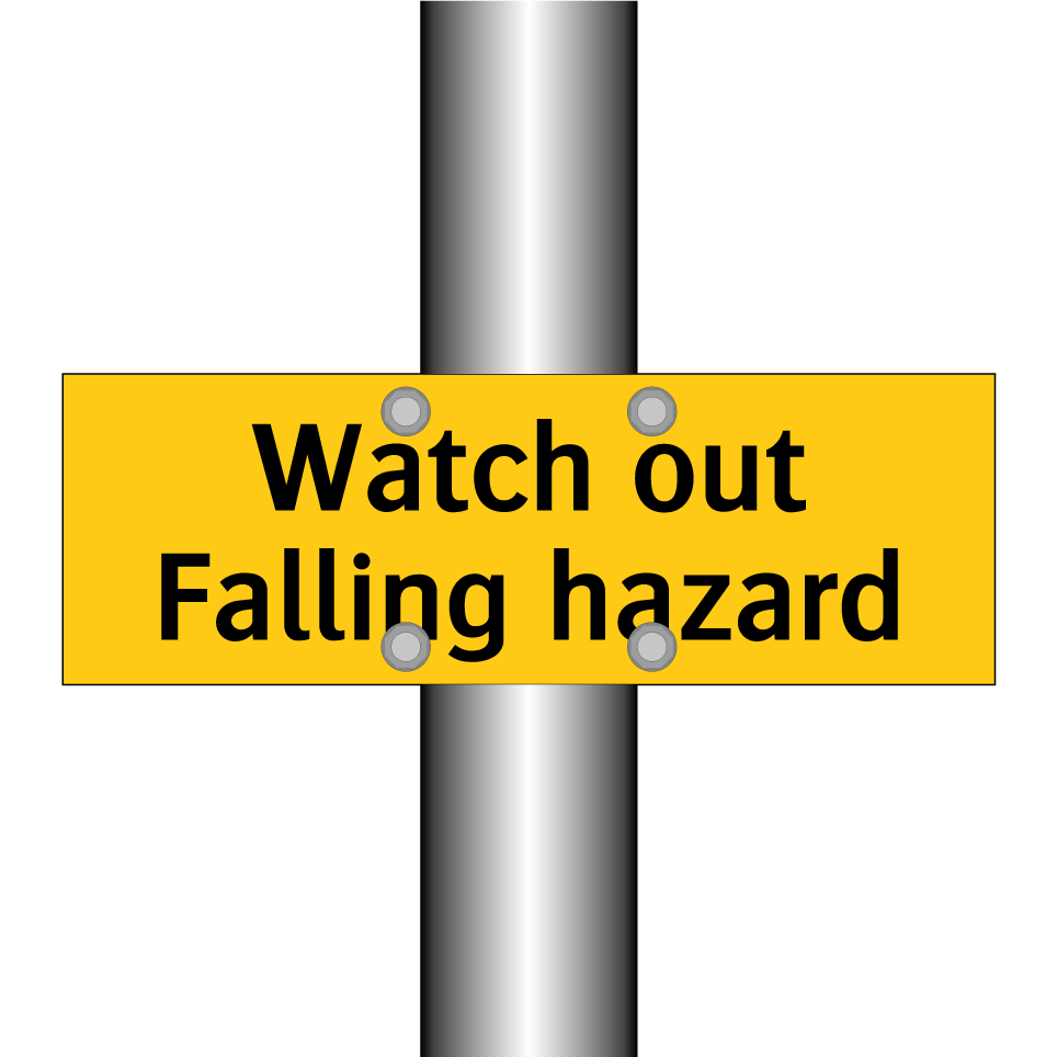 Watch out Falling hazard