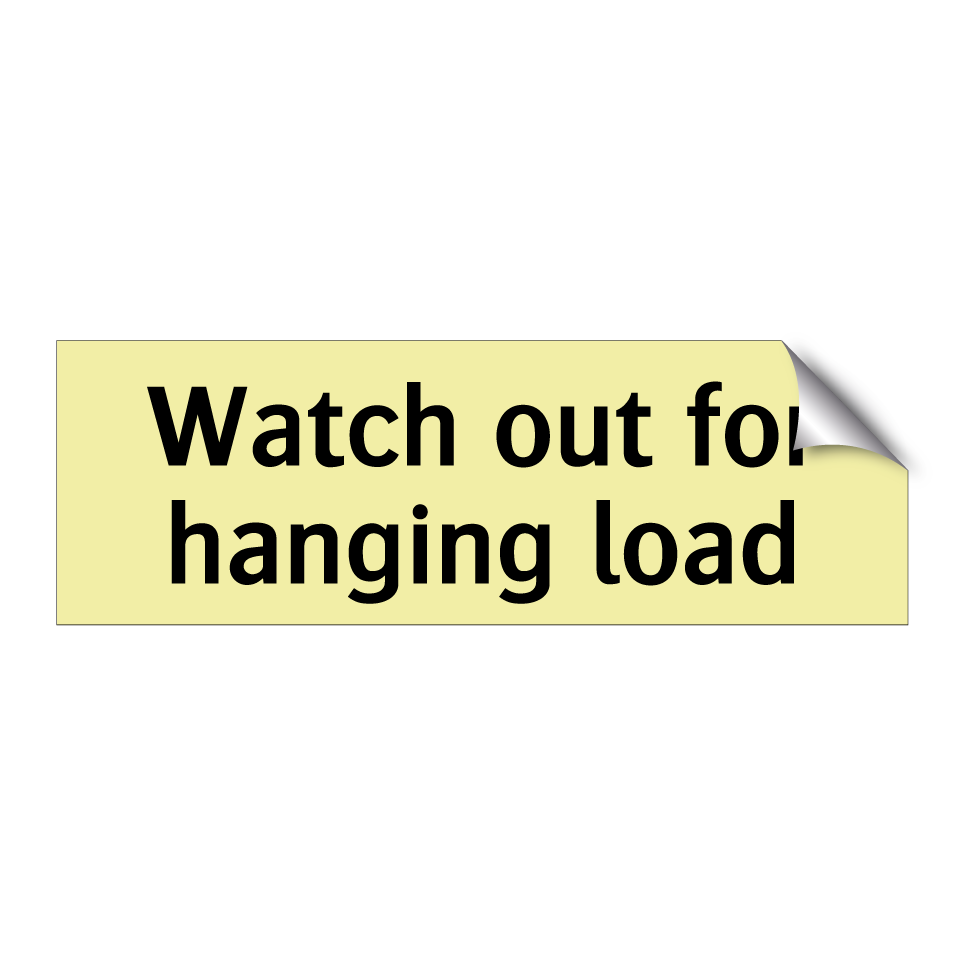 Watch out for hanging load