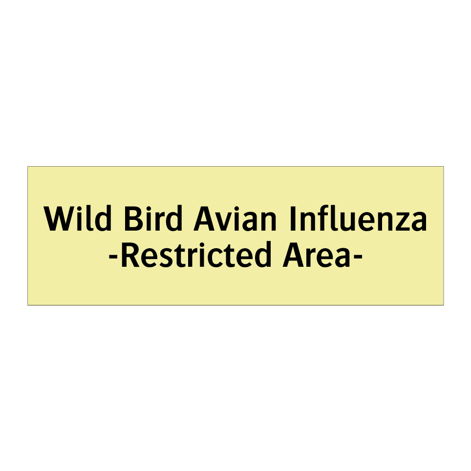 Wild Bird Avian Influenza -Restricted Area-