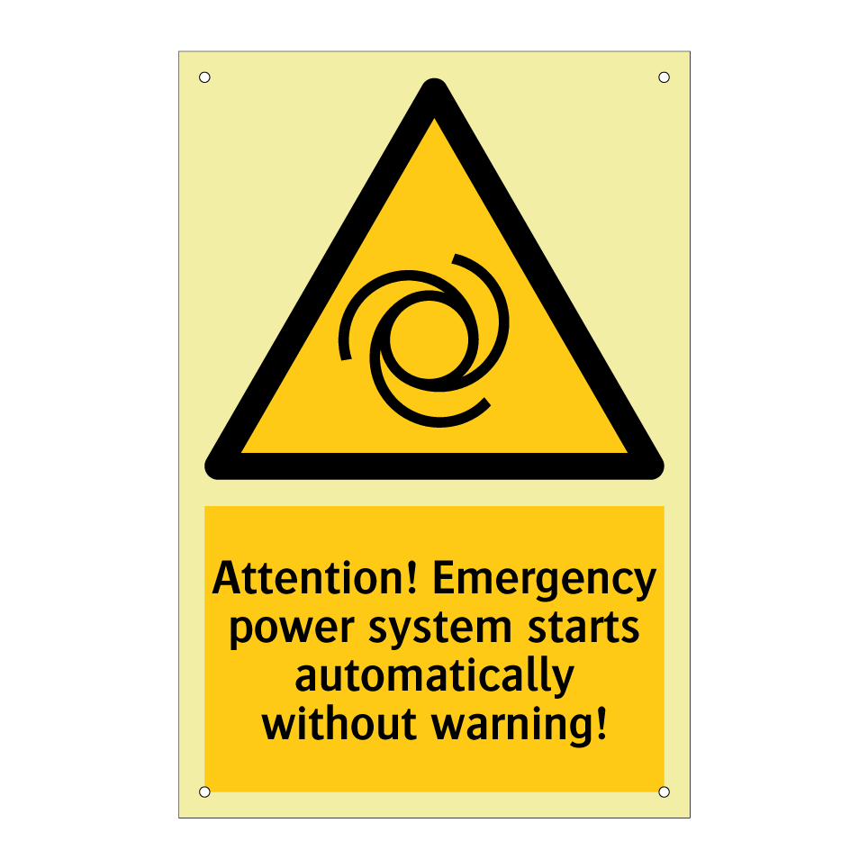 Attention! Emergency power system starts automatically without warning!