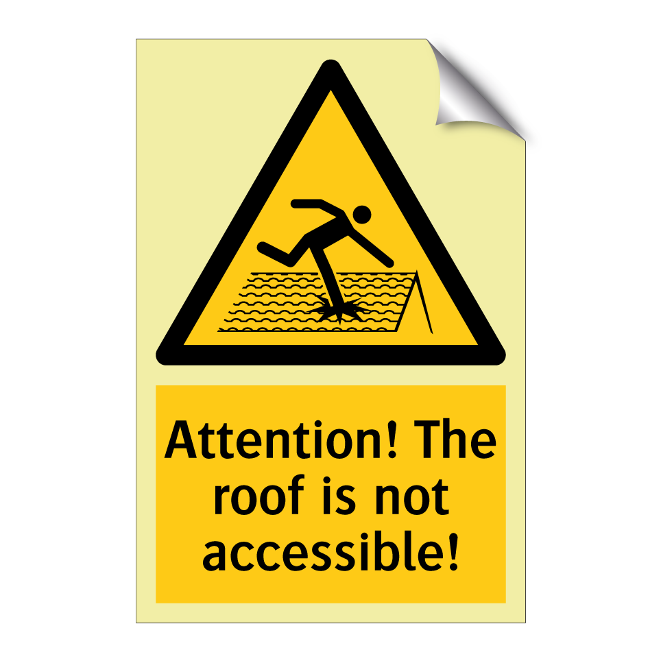 Attention! The roof is not accessible!