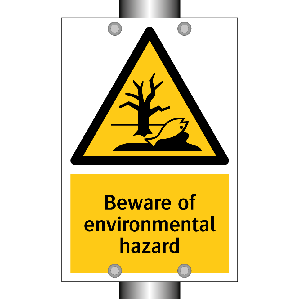 Beware of environmental hazard