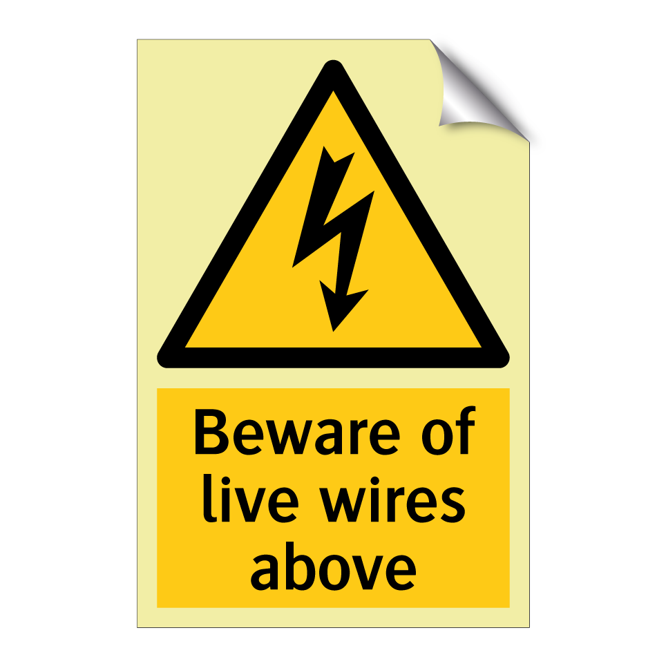 Beware of live wires above