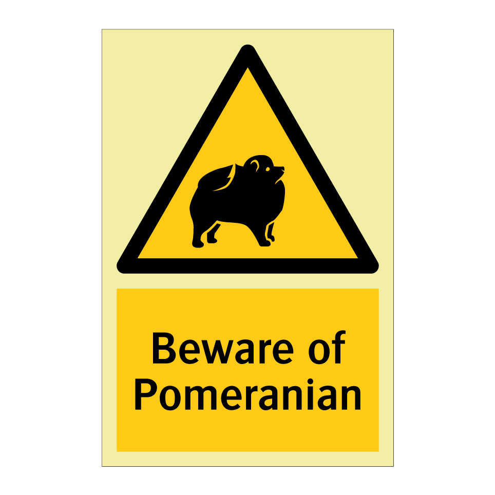 Beware of Pomeranian