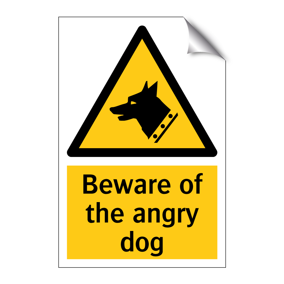 Beware of the angry dog