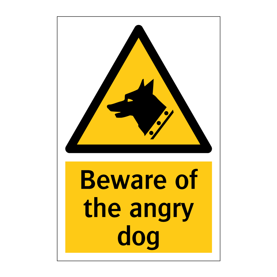 Beware of the angry dog