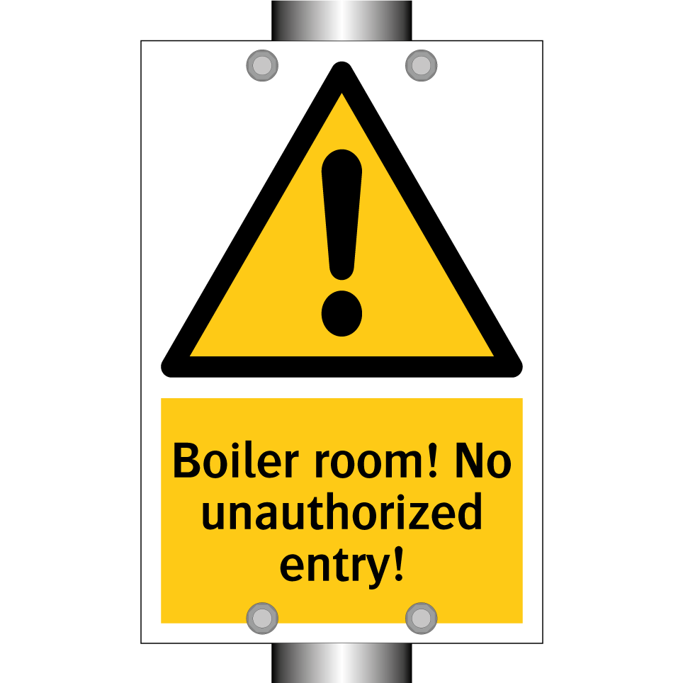 Boiler room! No unauthorized entry!