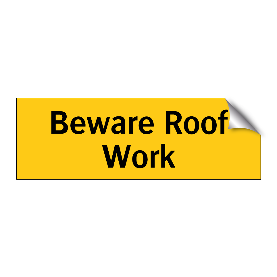 Beware Roof Work