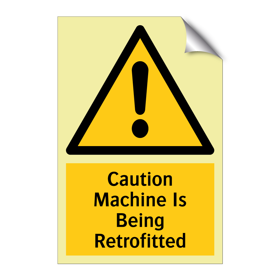 Caution Machine Is Being Retrofitted