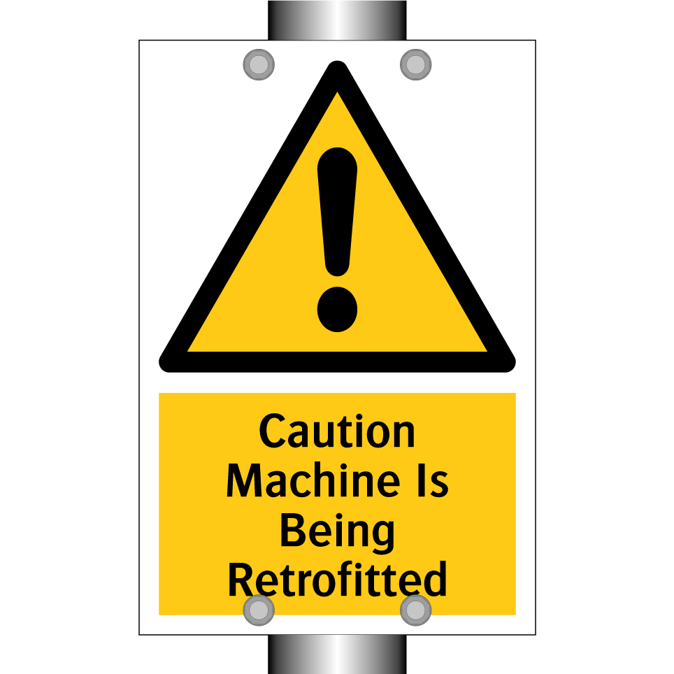 Caution Machine Is Being Retrofitted