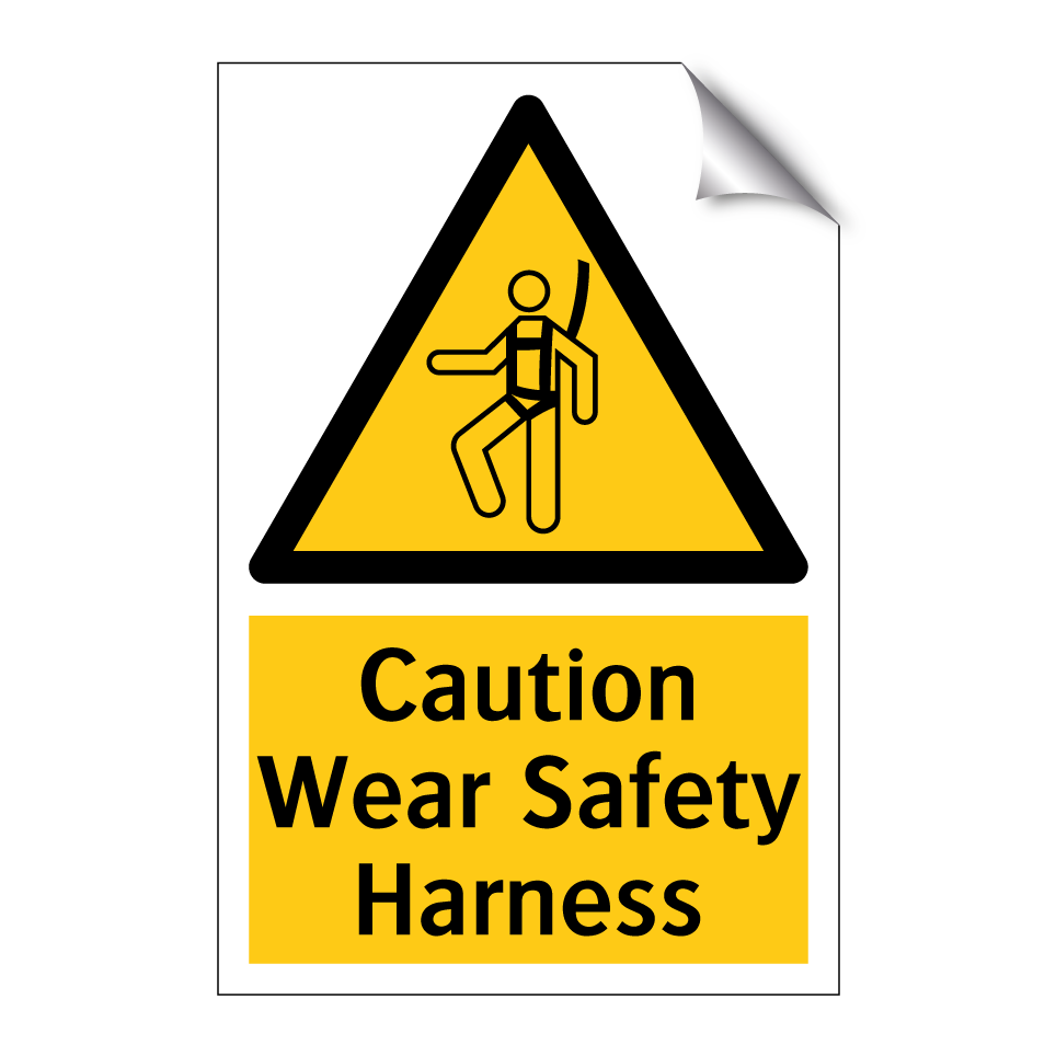 Caution Wear Safety Harness