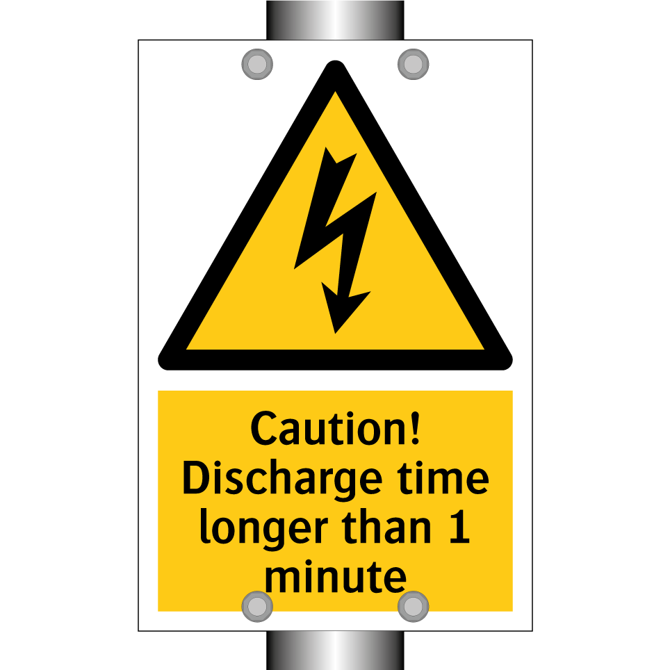 Caution! Discharge time longer than 1 minute