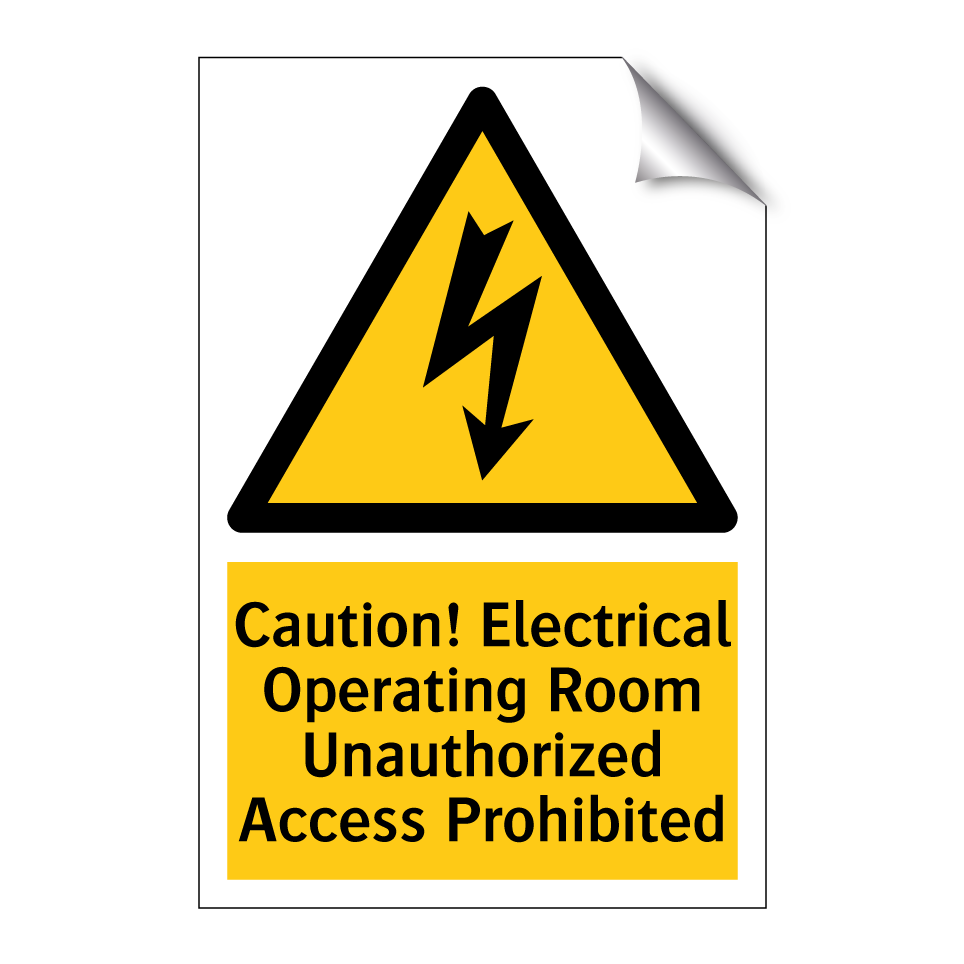 Caution! Electrical Operating Room Unauthorized Access Prohibited