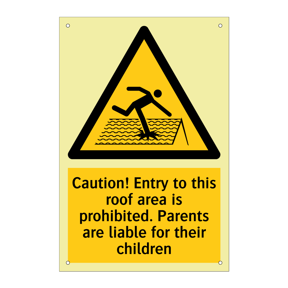 Caution! Entry to this roof area is prohibited. Parents are liable for their children