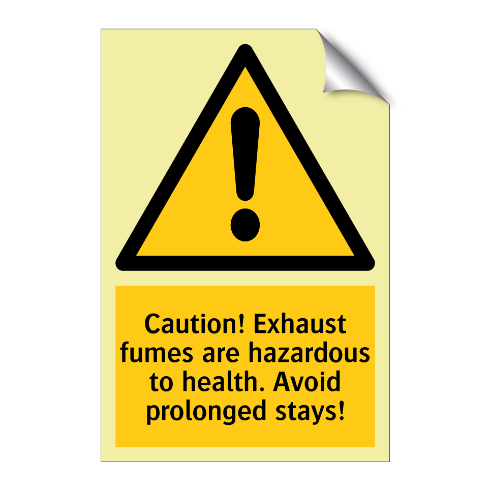 Caution! Exhaust fumes are hazardous to health. Avoid prolonged stays!