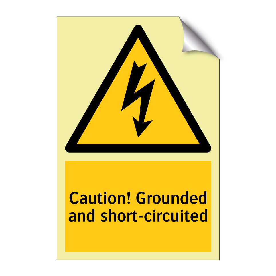 Caution! Grounded and short-circuited