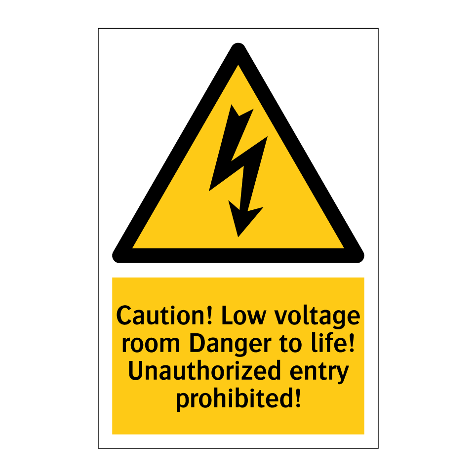 Caution! Low voltage room Danger to life! Unauthorized entry prohibited!
