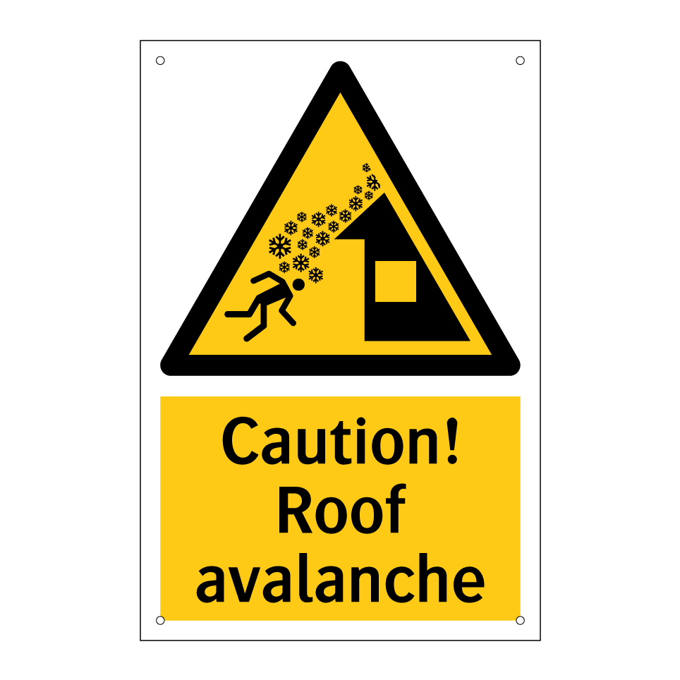 Caution! Roof avalanche
