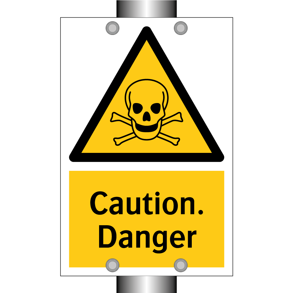 Caution. Danger