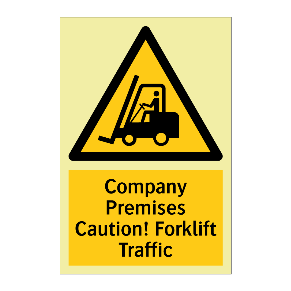 Company Premises Caution! Forklift Traffic