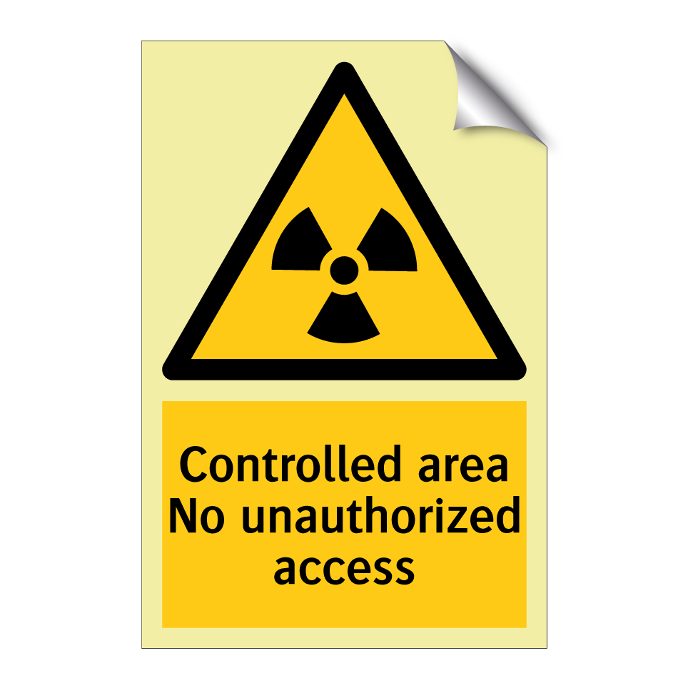 Controlled area No unauthorized access