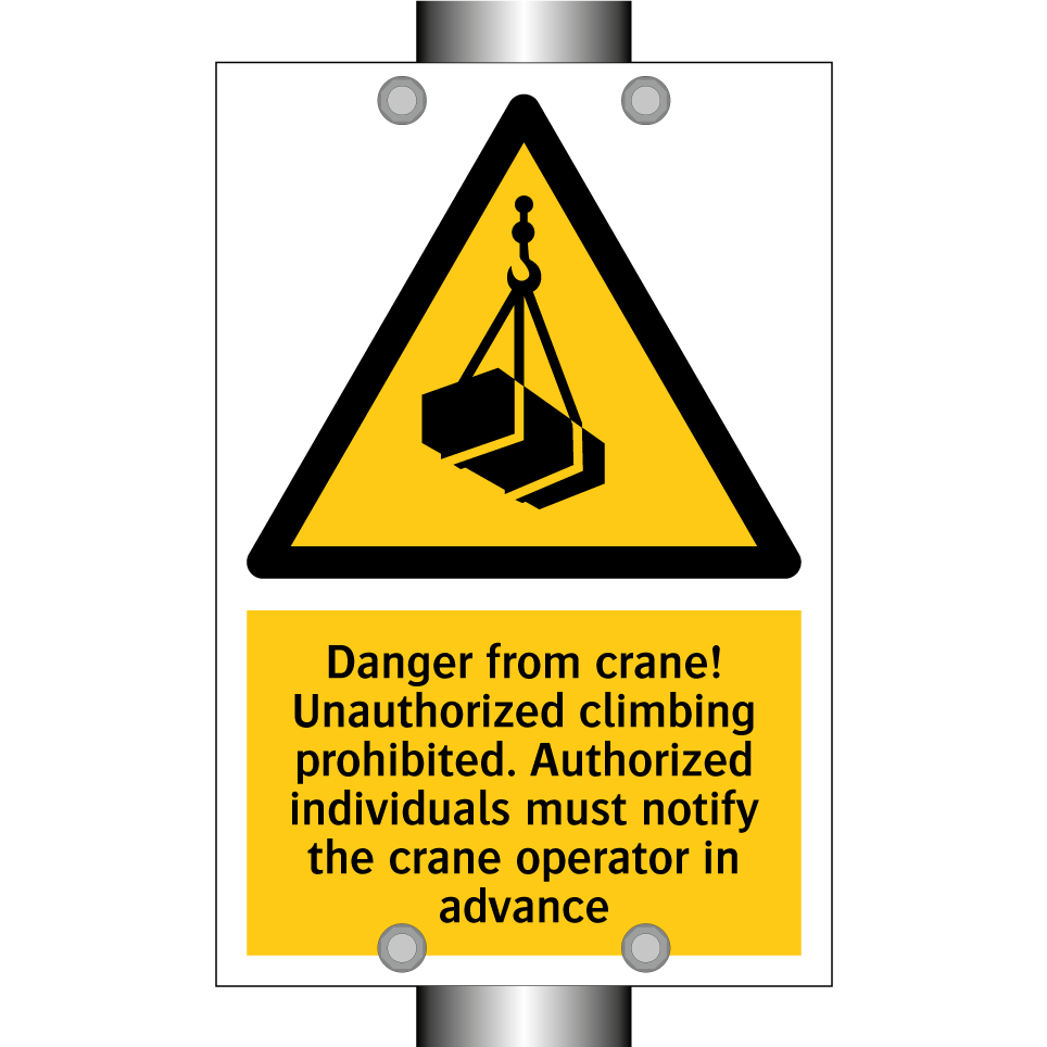 Danger from crane! Unauthorized climbing prohibited. Authorized individuals must notify the crane operator in advance