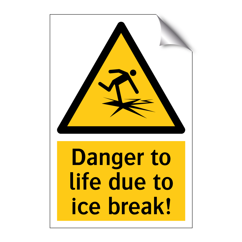 Danger to life due to ice break!