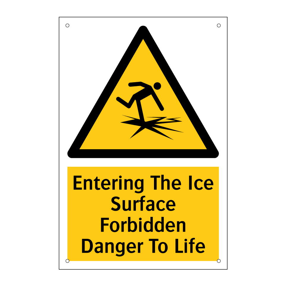 Entering The Ice Surface Forbidden Danger To Life