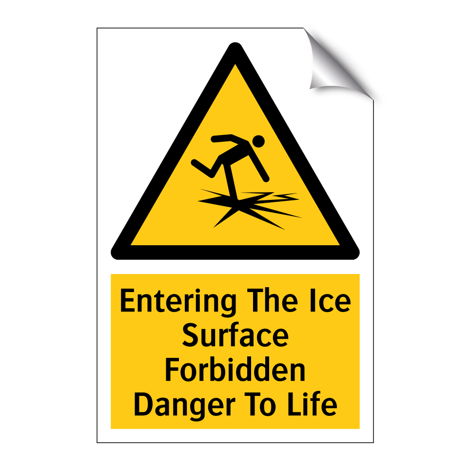 Entering The Ice Surface Forbidden Danger To Life