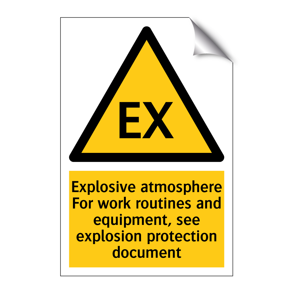 Explosive atmosphere For work routines and equipment, see explosion protection document