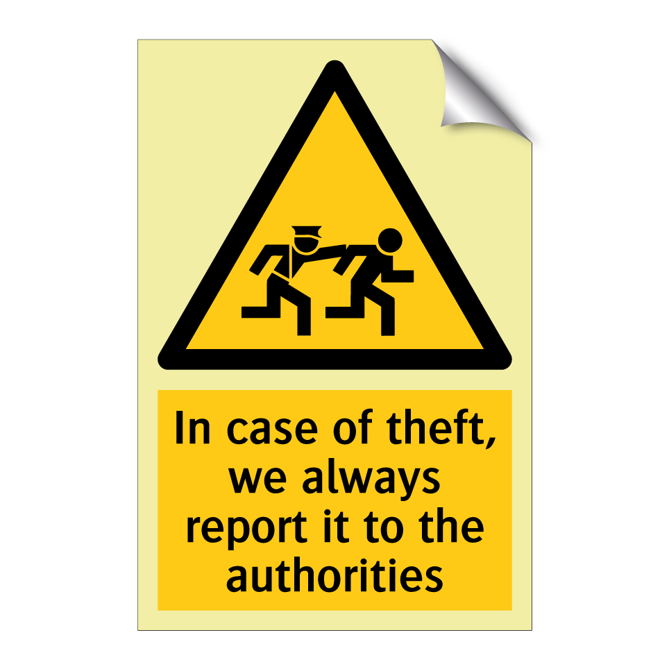 In case of theft, we always report it to the authorities