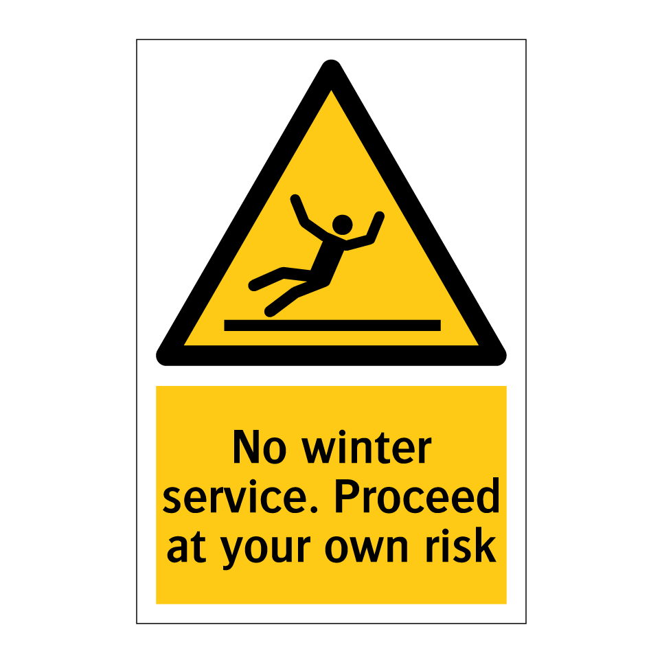 No winter service. Proceed at your own risk