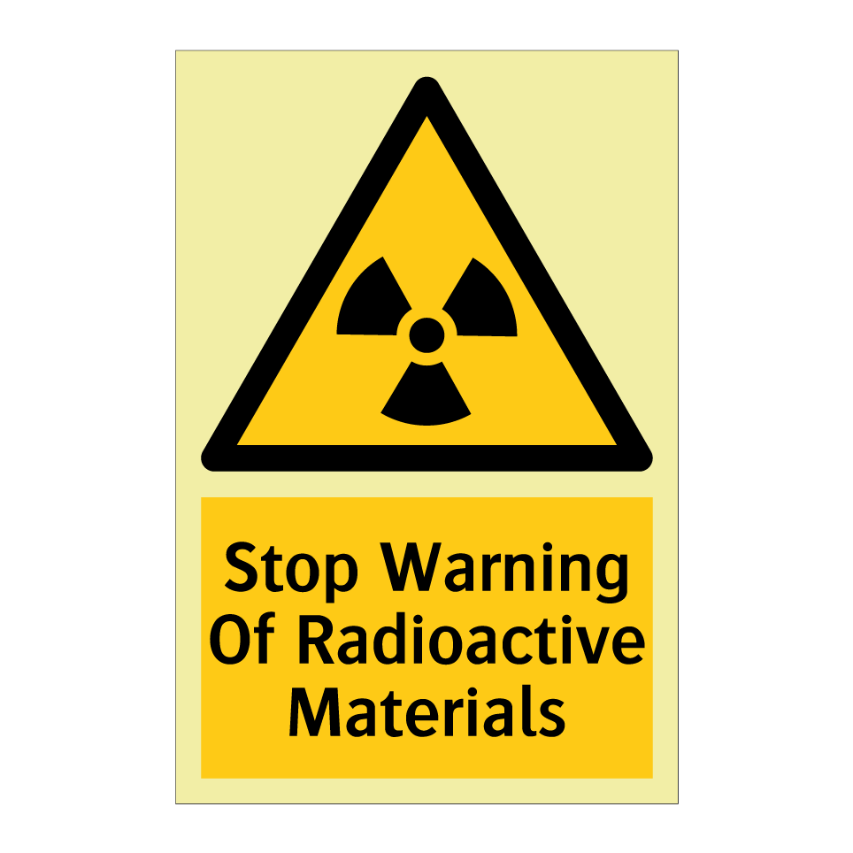 Stop Warning Of Radioactive Materials