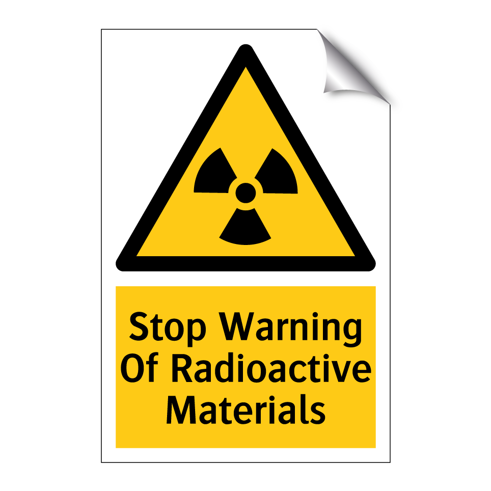 Stop Warning Of Radioactive Materials