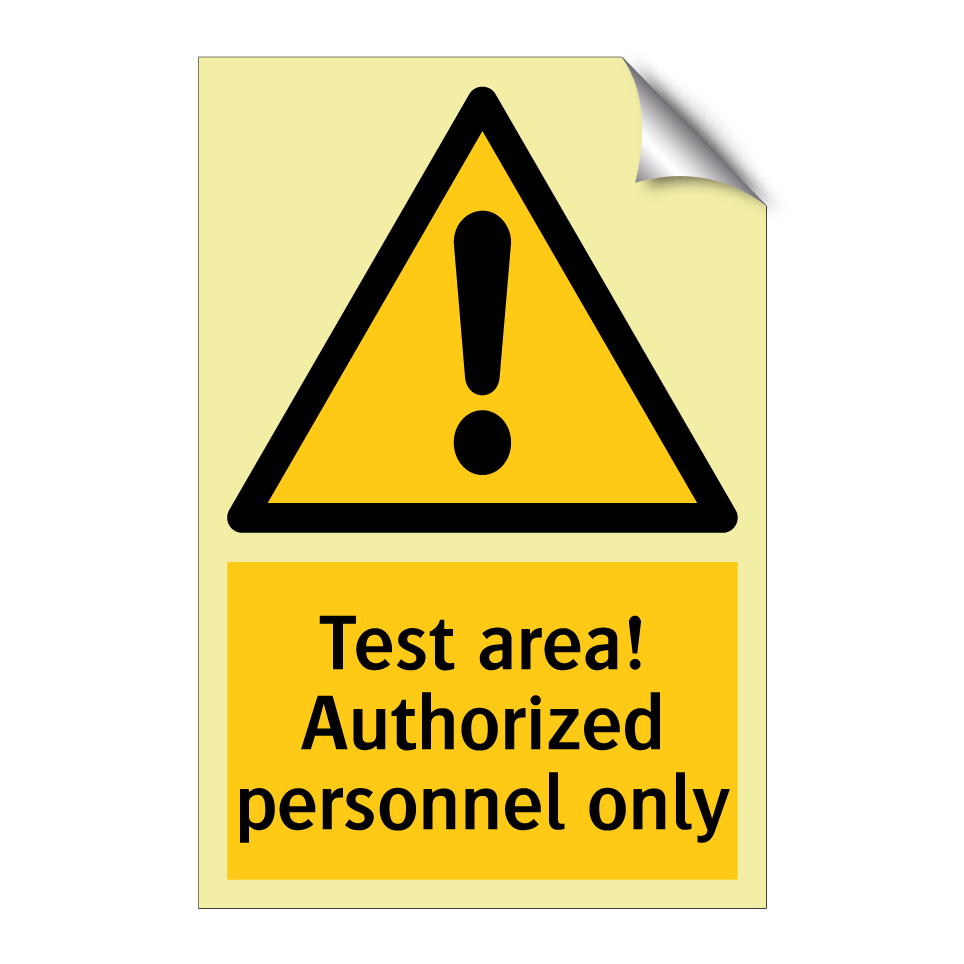 Test area! Authorized personnel only