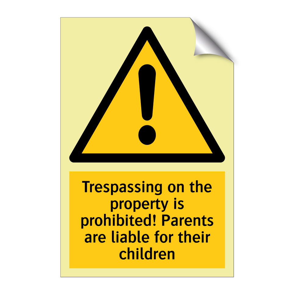 Trespassing on the property is prohibited! Parents are liable for their children