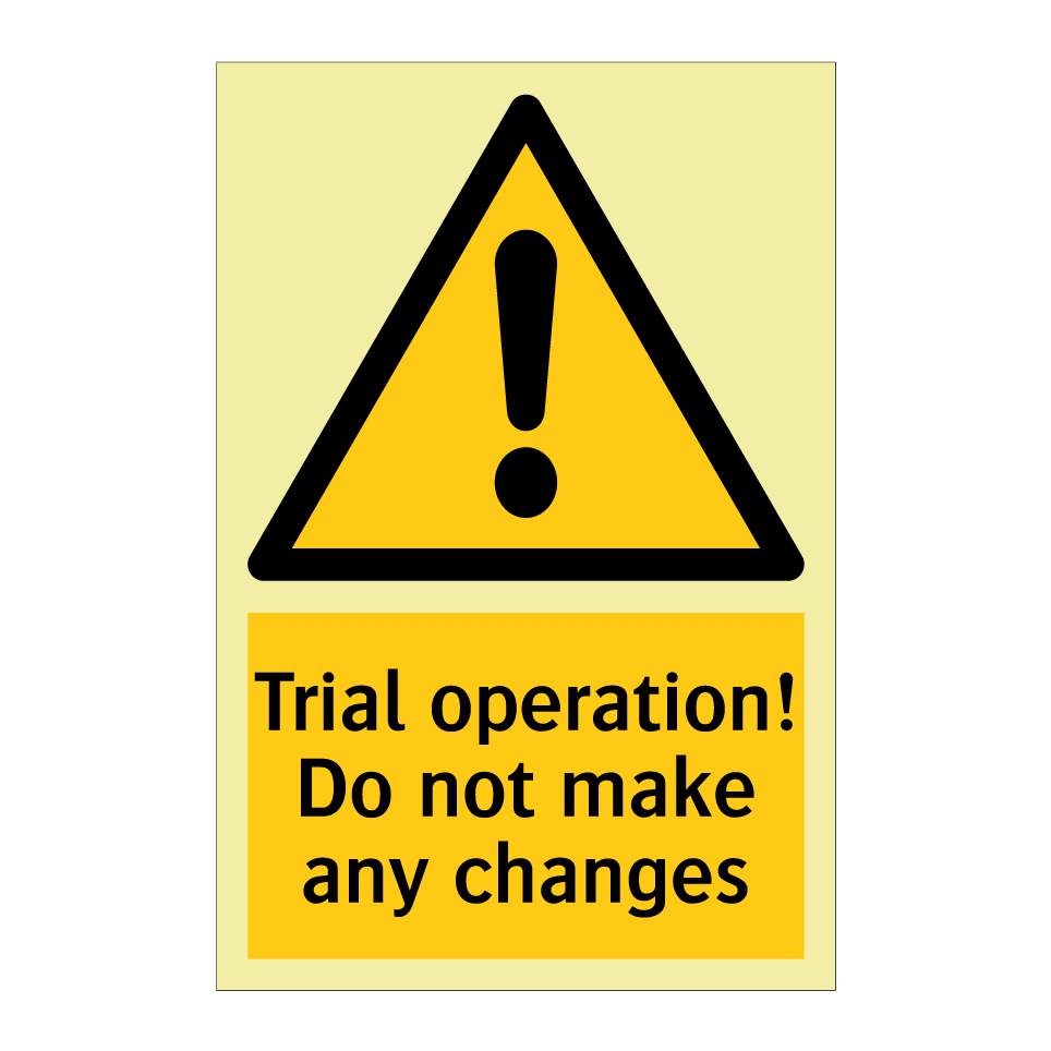 Trial operation! Do not make any changes