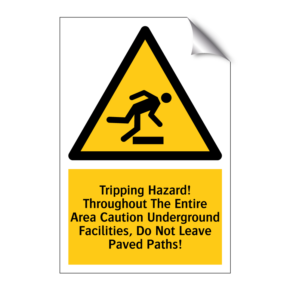 Tripping Hazard! Throughout The Entire Area Caution Underground Facilities, Do Not Leave Paved Paths!