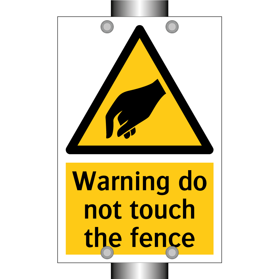 Warning do not touch the fence
