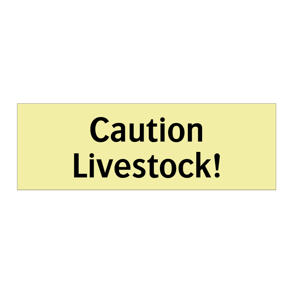 Caution Livestock!