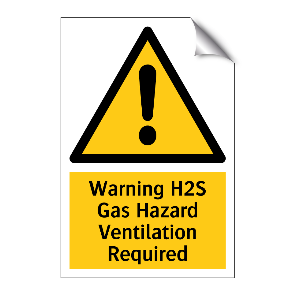 Warning H2S Gas Hazard Ventilation Required
