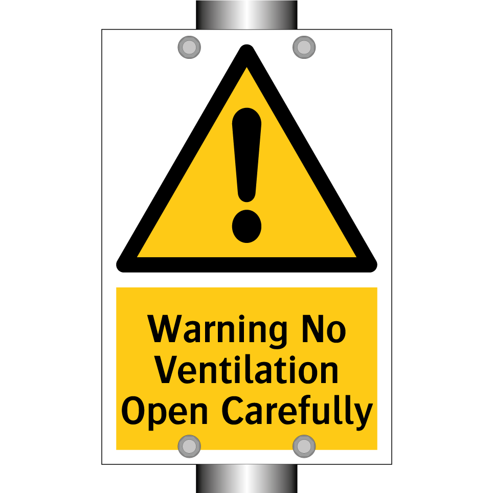 Warning No Ventilation Open Carefully