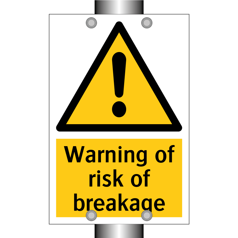 Warning of risk of breakage