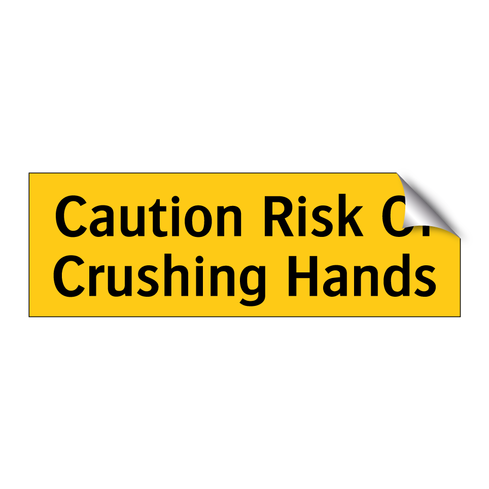 Caution Risk Of Crushing Hands