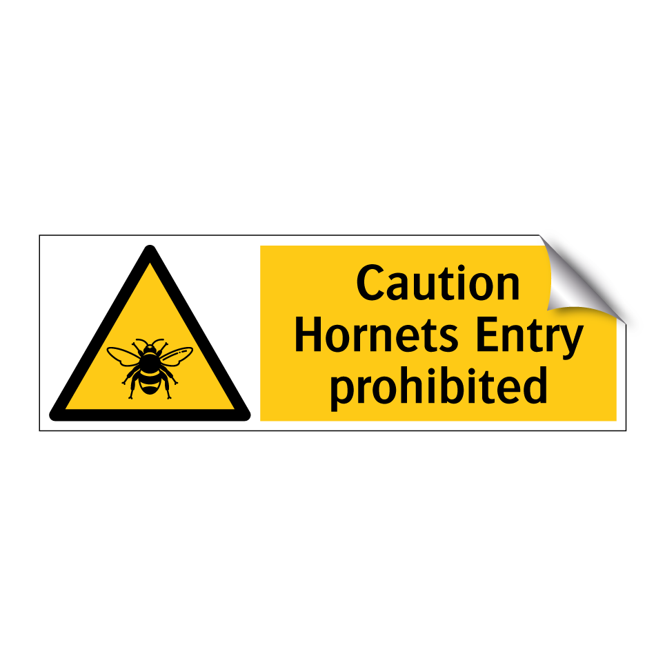 Caution Hornets Entry prohibited