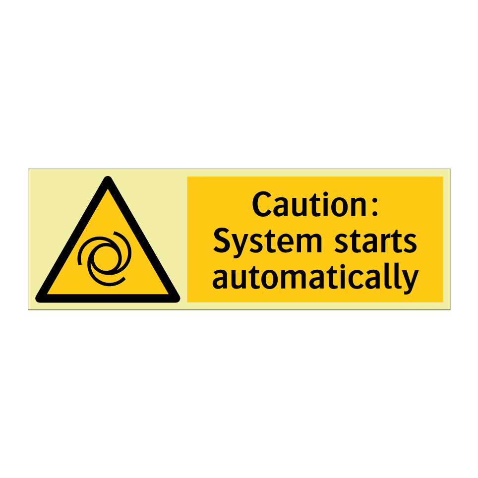 Caution: System starts automatically