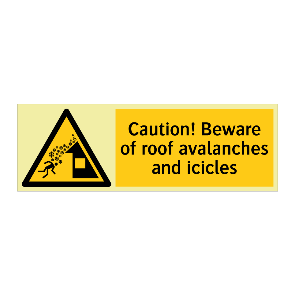 Caution! Beware of roof avalanches and icicles