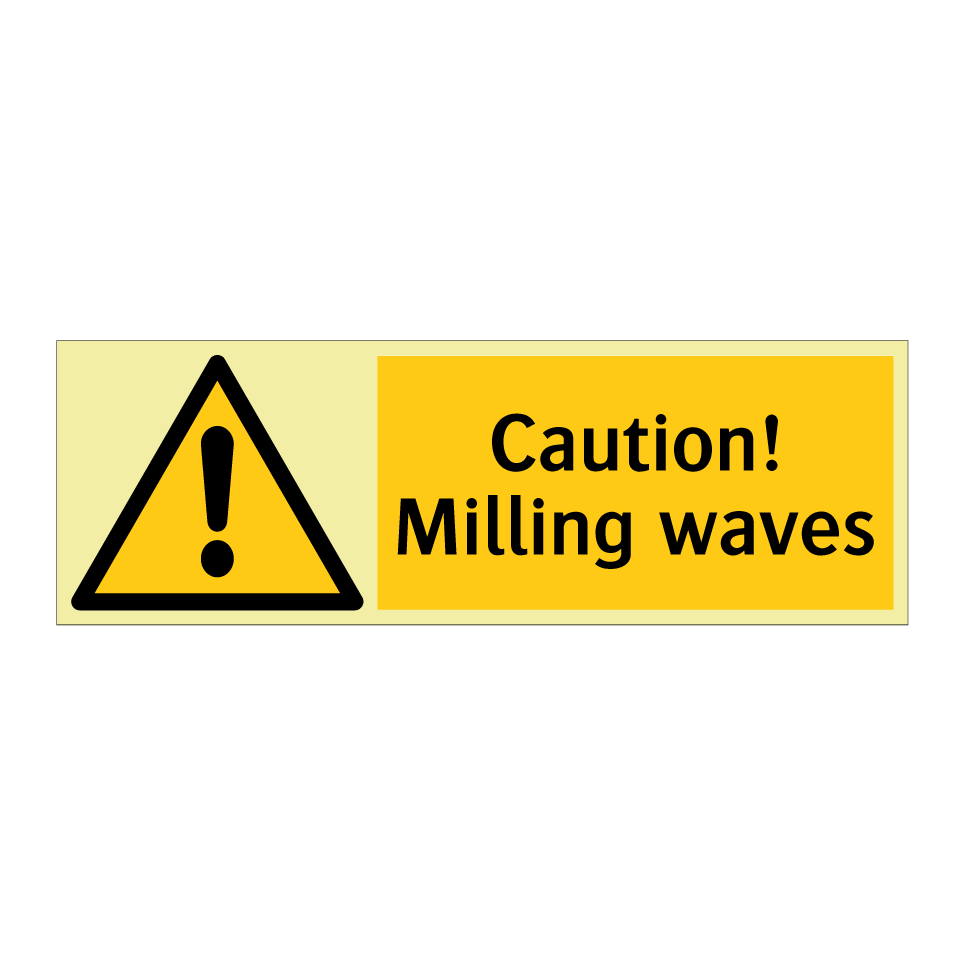 Caution! Milling waves