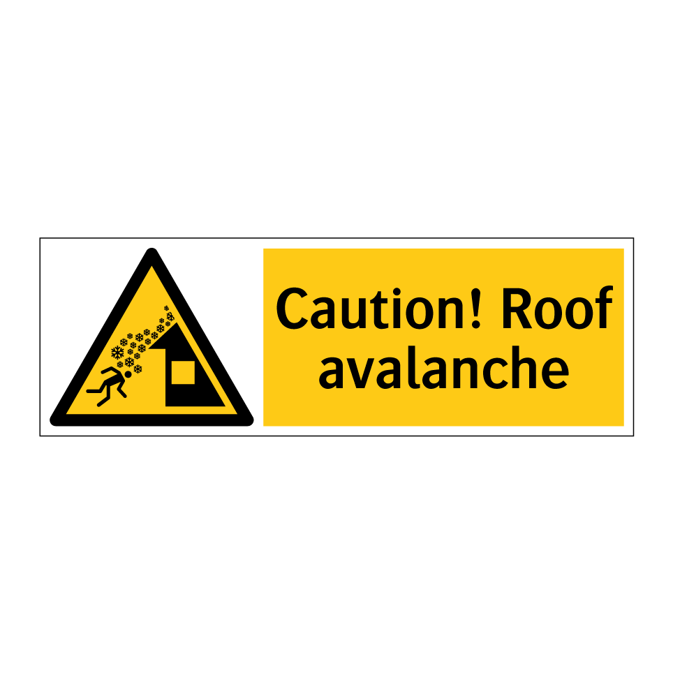 Caution! Roof avalanche